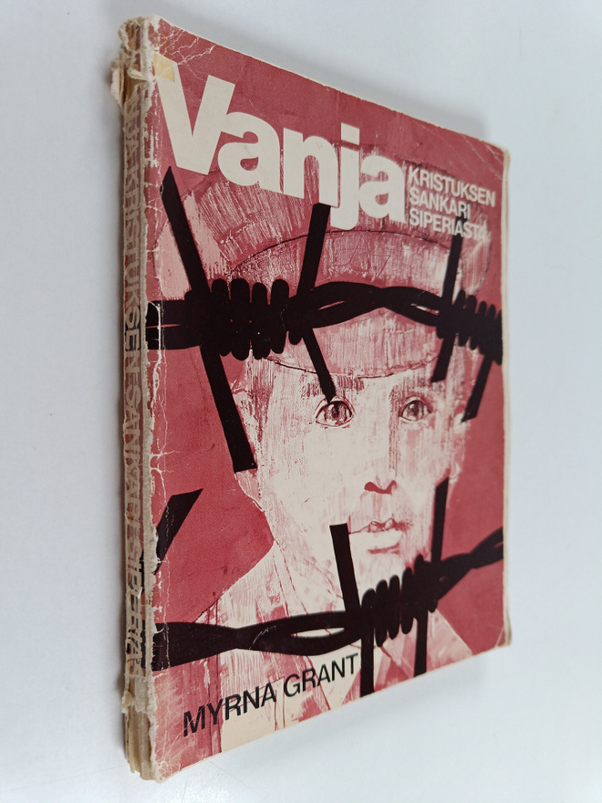 Myrna Grant : Vanja, Kristuksen sankari Siperiasta