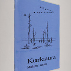 Marketta Haapala : Kurkiaura - pikkukuva 1