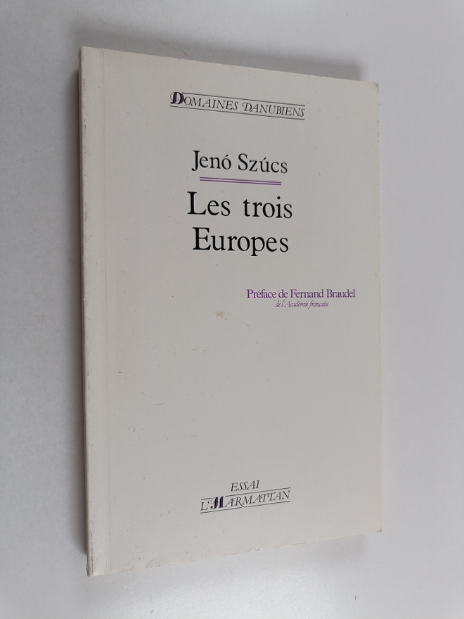 Jeno Szucs : Les trois Europes