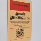 Paavo Haavikko : Harald Pitkäikäinen : kertomus siitä mit... - pikkukuva 1