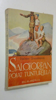 Helmer Grundström : Salotorpan pojat tuntureilla : nuoris...