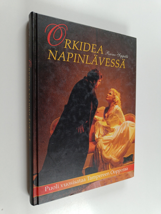Raimo Seppälä : Orkidea napinlävessä : puoli vuosisataa T...
