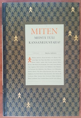 Markus Aaltonen (toim.): Miten meistä tuli kansanedustajia?