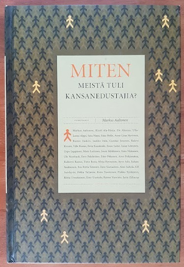 Markus Aaltonen (toim.): Miten meistä tuli kansanedustajia?