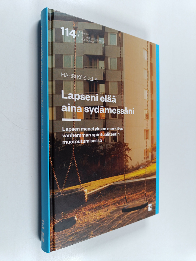 Harri Koskela : Lapseni elää aina sydämessäni : lapsen me...