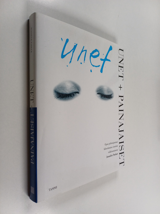 Jennifer Parker : Unet + Painajaiset : opas piilotajuntas...