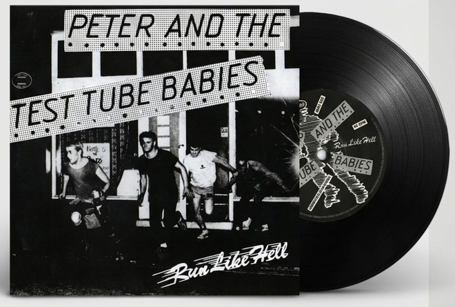 PETER AND THE TEST TUBE BABIES - Run Like Hell 7” (repress)