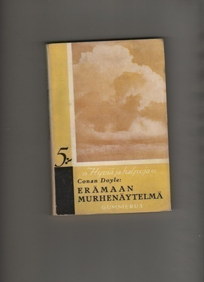 Doyle, A. C.: Erämaan murhenäytelmä, Gummerus 1924, nid., K3
