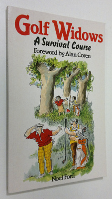 Alan Coren : Golf Widows : a survival course