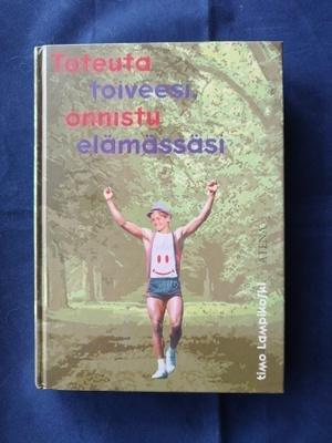 Lampikoski,Timo: Toteuta toiveesi, onnistu elämässäsi