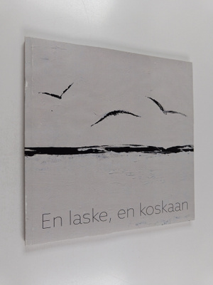 En laske, en koskaan : kokoelma saamelaista runoutta (sig...