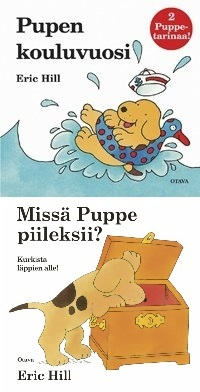 Eric Hill: PUPEN KOULUVUOSI ja Missä Puppe piileksii?