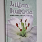 Eero Pokela ym. : Liljankukkia : runoja elämän laaksoista... - pikkukuva 1