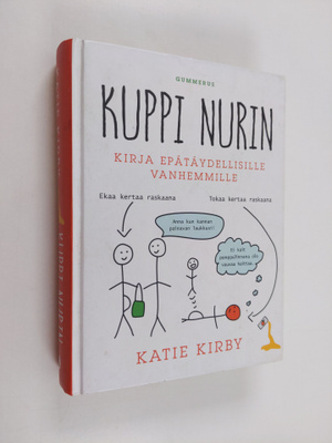 Katie Kirby : Kuppi nurin : kirja epätäydellisille vanhem...