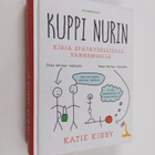 Katie Kirby : Kuppi nurin : kirja epätäydellisille vanhem... - pikkukuva 1