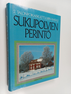 Sukupolvien perintö 2 : Talonpoikaiskulttuurin kasvu