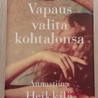 Annastiina Heikkilä - Vapaus valita kohtalonsa - pikkukuva 1