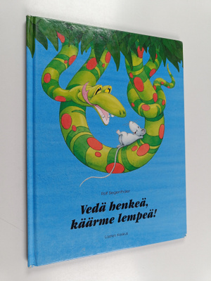 Marcus Pfister : Vedä henkeä, käärme lempeä!