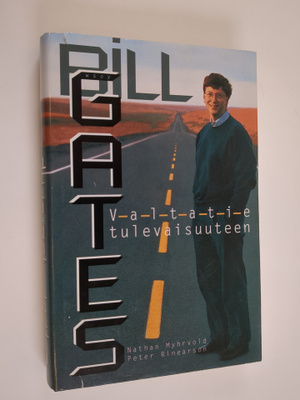 Bill Gates : Valtatie tulevaisuuteen
