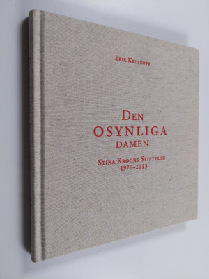 Erik Kruskopf : Den osynliga damen - Stina Krooks Stiftel...