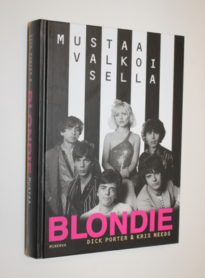 Dick Porter & Kris Needs: Blondie - Mustaa valkoisella