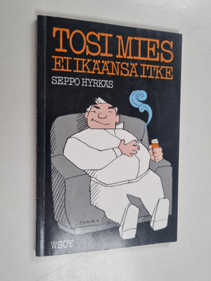 Seppo Hyrkäs : Tosi mies ei ikäänsä itke : keski-iän koot...