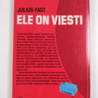 Julius Fast : Ele on viesti - pikkukuva 2