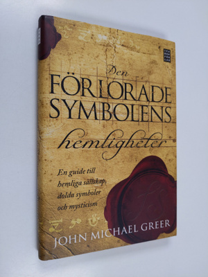 John Michael Greer : Den förlorade symbolens hemligheter