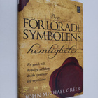 John Michael Greer : Den förlorade symbolens hemligheter - pikkukuva 1