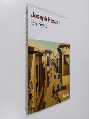 Joseph Kessel : En syrie