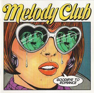 Melody Club - Goodbye to Romance CD