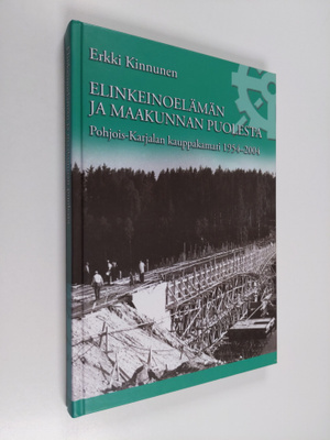Erkki Kinnunen : Elinkeinoelämän ja maakunnan puolesta - ...