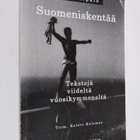 Ilkka Taipale : Suomeniskentää : tekstejä viideltä vuosik... - pikkukuva 1