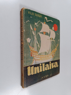 Viljo Saraja : Unilaiva : satuja