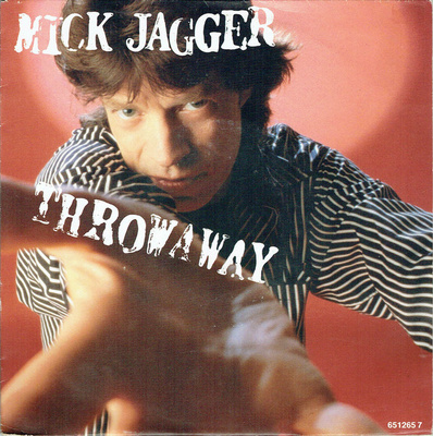 Mick Jagger :  Throwaway   -  7"
