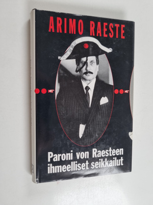 Arimo Raeste : Paroni von Raesteen ihmeelliset seikkailut
