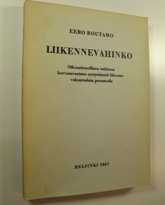 Eero Routamo : Liikennevahinko : Oikeustieteellinen tutki...