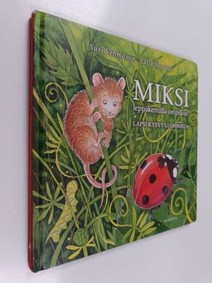 Laila Nevakivi ym. : Miksi leppäkertulla on pilkut? : lap...