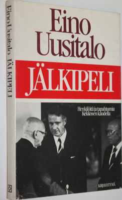 Eino Uusitalo : Jälkipeli : henkilöitä ja tapahtumia Kekk...
