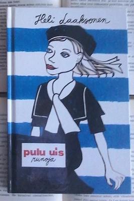 Heli Laaksonen - Pulu uis: runoja (sid.)