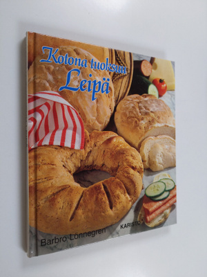 Barbro Lönnegren : Kotona tuoksuu leipä
