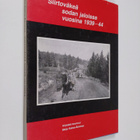 Siirtoväkeä sodan jaloissa vuosina 1939-44 - pikkukuva 1