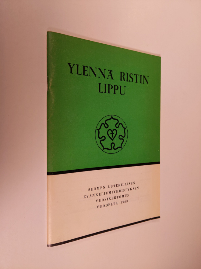 Ylennä ristin lippu : Suomen luterilaisen evankeliumiyhdi...