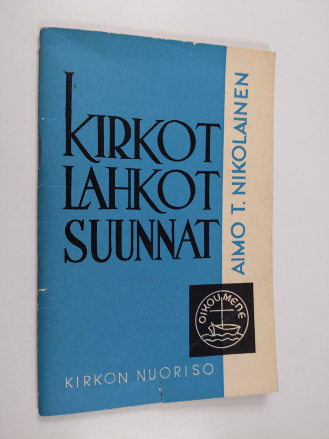 Aimo T. Nikolainen : Kirkot, lahkot, suunnat