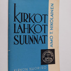 Aimo T. Nikolainen : Kirkot, lahkot, suunnat - pikkukuva 1