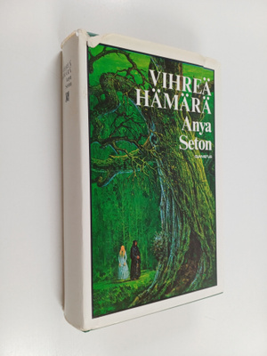 Anya Seton : Vihreä hämärä
