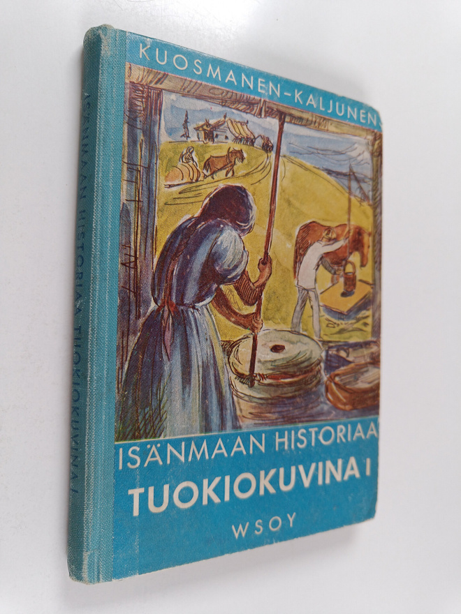 Paavo Kuosmanen : Isänmaan historiaa tuokiokuvina 1 : Suo...