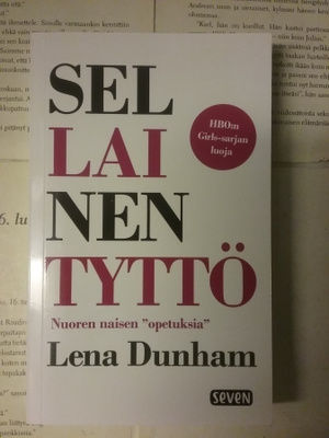 Lena Dunham - Sellainen tyttö (pokkari)