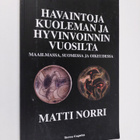 Matti Norri : Havaintoja kuoleman ja hyvinvoinnin vuosilt... - pikkukuva 1