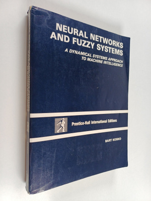 Bart Kosko : Neural networks and fuzzy systems : a dynami...